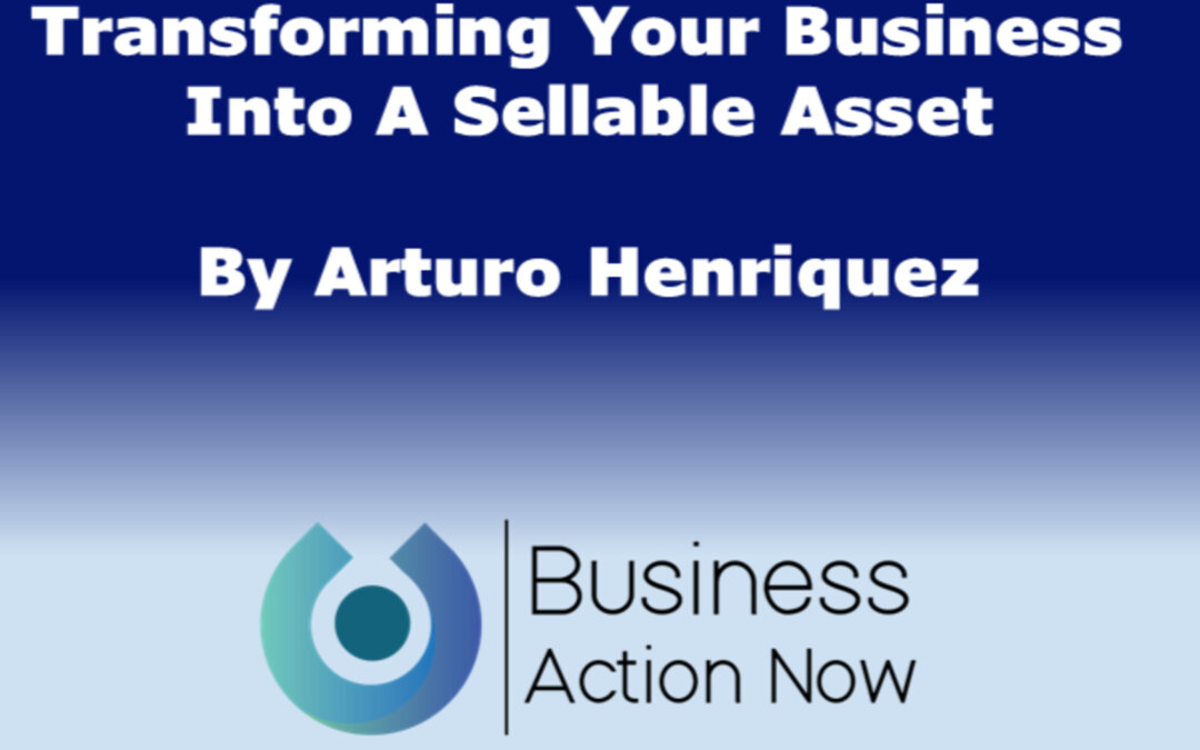 Transforming Your Business Into A Sellable Asset