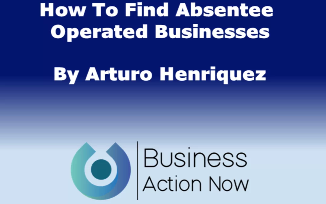 How To Find Absentee Operated Businesses